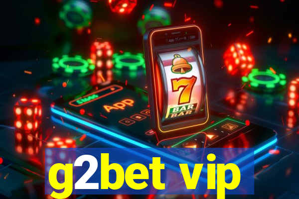 g2bet vip